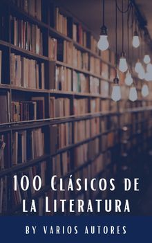 100 Clsicos de la Literatura 