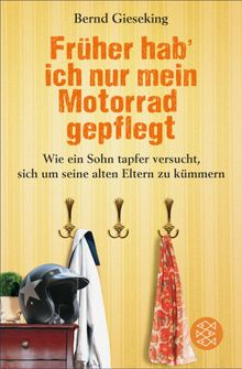 Frher hab' ich nur mein Motorrad gepflegt