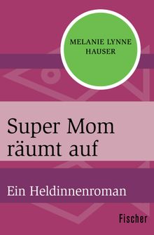 Super Mom rumt auf