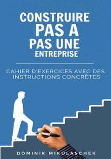 Construire pas  pas une entreprise prospre