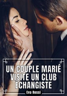 Un Couple Mari visite un Club changiste