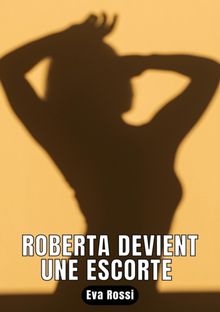 Roberta devient une escorte