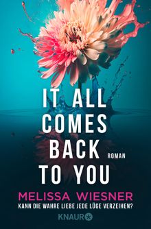 It all comes back to you - Kann die wahre Liebe jede Lge verzeihen?