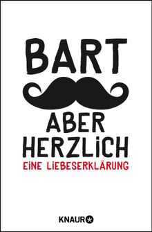 Bart, aber herzlich