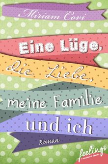 Eine Lge, die Liebe, meine Familie und ich