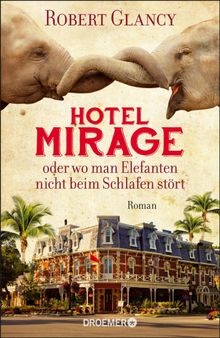 Hotel Mirage oder wo man Elefanten nicht beim Schlafen strt