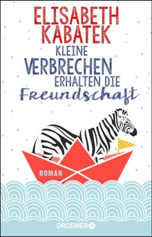 Kleine Verbrechen erhalten die Freundschaft