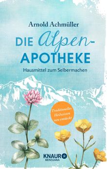 Die Alpen-Apotheke