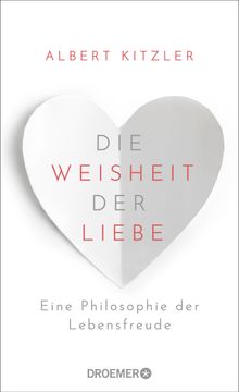 Die Weisheit der Liebe