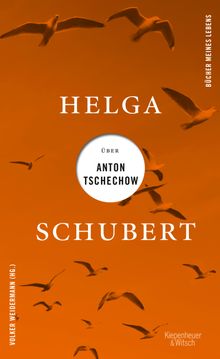 Helga Schubert ber Anton Tschechow