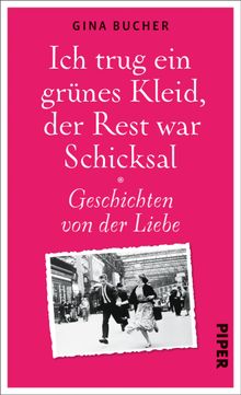 Ich trug ein grnes Kleid, der Rest war Schicksal