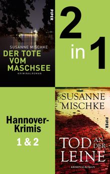 Der Tote vom Maschsee & Tod an der Leine (Hannoverkrimis 1+2)