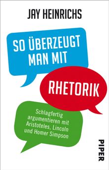 So berzeugt man mit Rhetorik