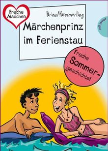 Sommer, Sonne, Ferienliebe - Mrchenprinz im Ferienstau