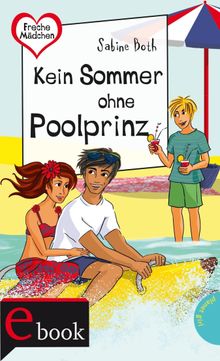 Freche Mdchen  freche Bcher!: Kein Sommer ohne Poolprinz