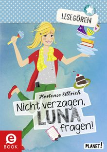 Lesegren 3: Nicht verzagen, Luna fragen!