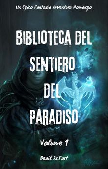 Biblioteca del Sentiero del Paradiso:Un Epico Fantasia Avventura Romanzo (Volume 1)