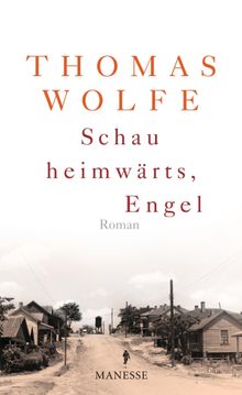 Schau heimwrts, Engel (Neuausgabe. Neubersetzung 2009)