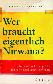 Wer braucht eigentlich Nirwana?