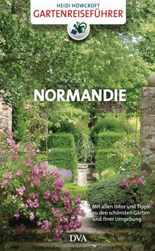 Gartenreisefhrer Normandie