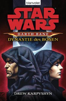 Star Wars. Darth Bane 3. Dynastie des Bsen