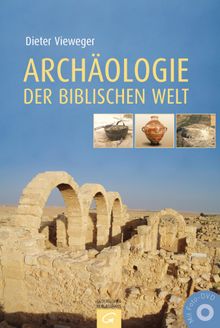 Archologie der biblischen Welt