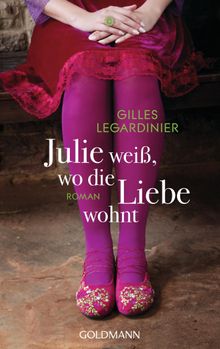 Julie wei, wo die Liebe wohnt