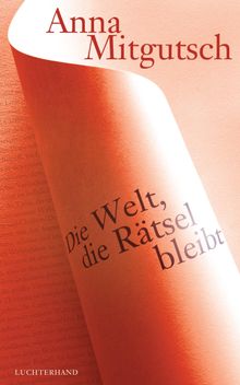 Die Welt, die Rtsel bleibt