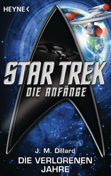 Star Trek - Die Anfnge: Die verlorenen Jahre