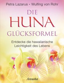 Die Huna-Glcksformel