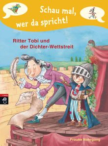 Schau mal, wer da spricht - Ritter Tobi und der Dichter-Wettstreit