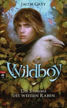 Wildboy - Die Stimme des weien Raben
