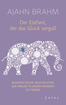 Der Elefant, der das Glck verga