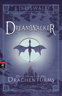 Dreamwalker - Die Gefangene des Drachenturms