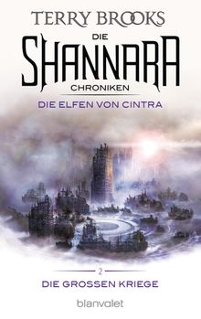 Die Shannara-Chroniken: Die Groen Kriege 2 - Die Elfen von Cintra