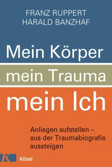 Mein Krper, mein Trauma, mein Ich