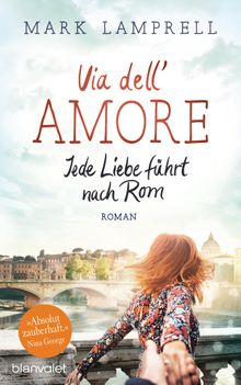 Via dell'Amore - Jede Liebe fhrt nach Rom