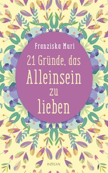 21 Grnde, das Alleinsein zu lieben