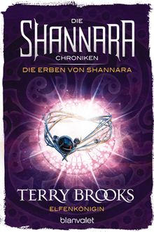 Die Shannara-Chroniken: Die Erben von Shannara 3 - Elfenknigin