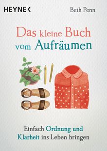 Das kleine Buch vom Aufrumen