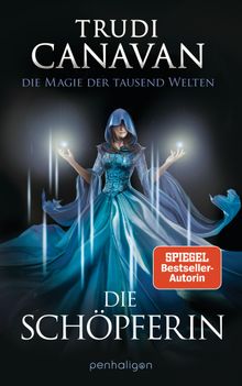 Die Magie der tausend Welten - Die Schpferin