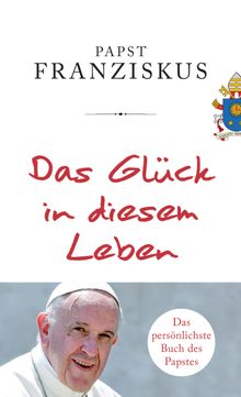 Das Glck in diesem Leben