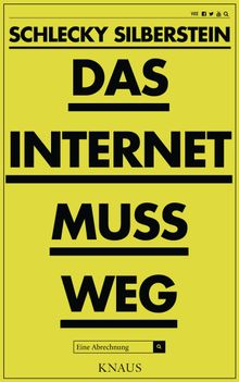 Das Internet muss weg