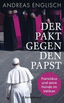 Der Pakt gegen den Papst