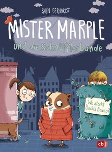 Mister Marple und die Schnfflerbande - Wo steckt Dackel Bruno?