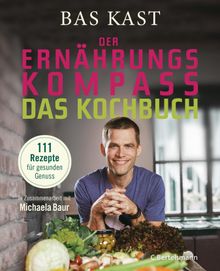 Der Ernhrungskompass - Das Kochbuch