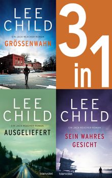 Jack Reacher Band 1-3: - Grenwahn / Ausgeliefert / Sein wahres Gesicht