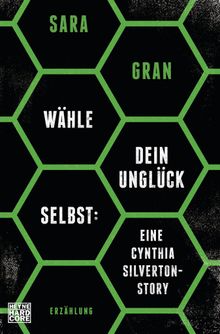 Whle dein Unglck selbst: Eine Cynthia Silverton-Story