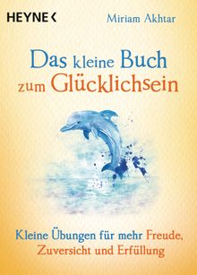 Das kleine Buch zum Glcklichsein