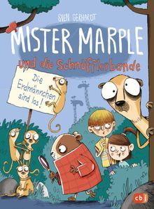 Mister Marple und die Schnfflerbande - Die Erdmnnchen sind los